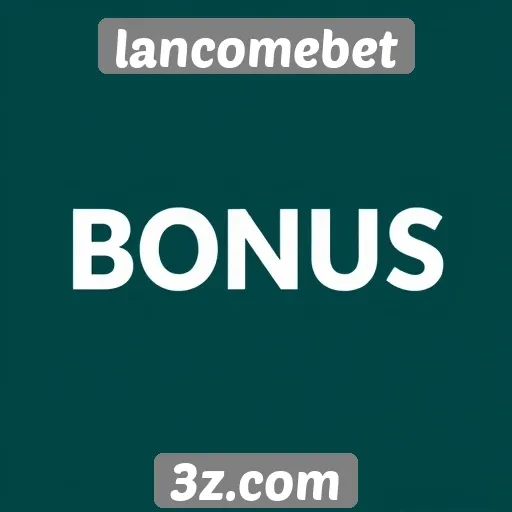 Comparação de bônus oferecidos por lancomebet